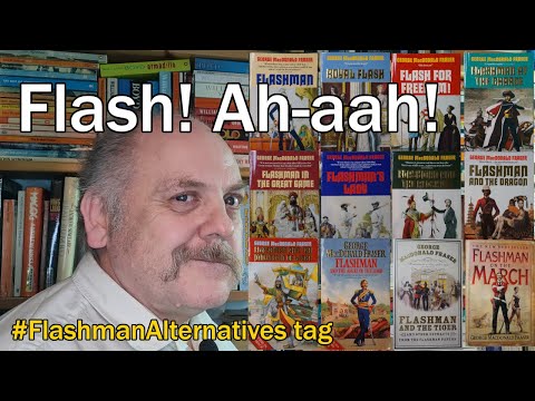 Flashman  (and the Alternatives) by George MacDonald Fraser