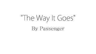 The Way It Goes - Passenger (Lyrics)