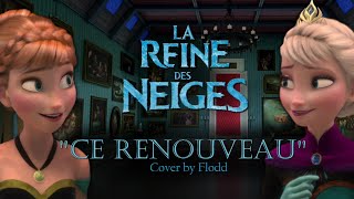 Video thumbnail of "Ce Renouveau - La Reine des Neiges『Cover』"