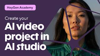 HeyGen Academy: How to Create Your First AI Video in AI Studio