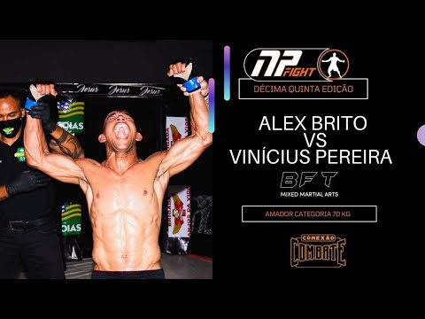 NP FIGHT 15 - LUTA AMADORA  - ALEX BRITO X VINÍCIUS PEREIRA  - CATEGORIA 70 KG - BFT