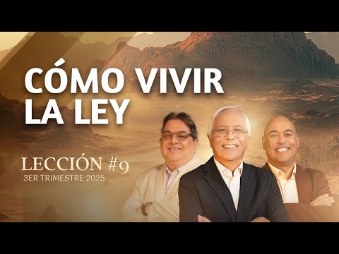 Escuela Sabática Práctica 📌/ Lección #9: Cómo vivir la Ley