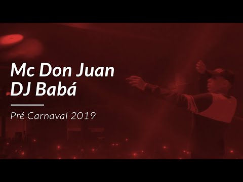 Pré-Carnaval 2019 - Dj Bába e Mc Don Juan