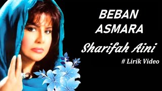 Download lagu Sharifah Aini ~Beban Asmara ~Lirik mp3 Download lagu Sharifah Aini ~Beban Asmara ~Lirik mp3