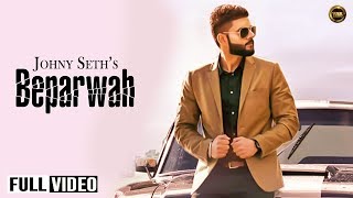Beparwah | Johny Seth | Full Offical Video |  Yaar Anmulle Records 2014