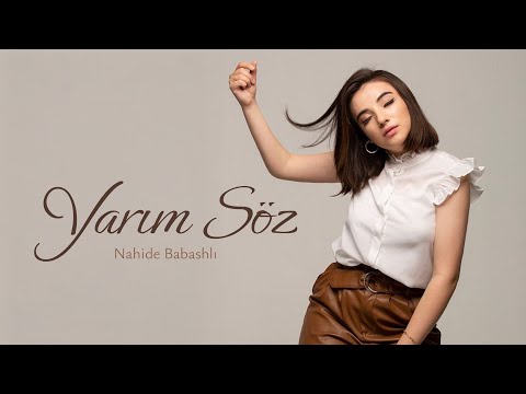 Nahide Babashlı - Yarım Söz (Official Video)