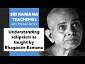2023 10 28 Ramana Maharshi Foundation UK Understanding Solipsism As Taught By Bhagavan Ramana