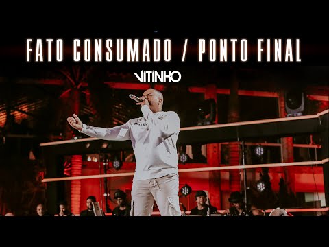 VITINHO - Fato Consumado / Ponto Final