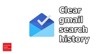 How to delete search history for Gmail app from one or across all devices