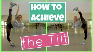 How to Stretch the Tilt: Tilt Tutorial [Pt. 1]