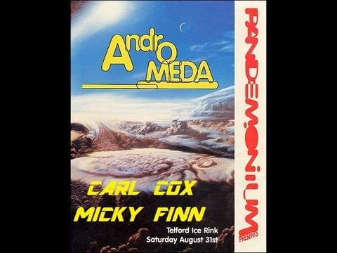 Carl Cox  Micky Finn  Pandemonium Andromeda 1 1991