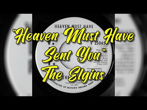 "Heaven Must Have Sent You" - The Elgins (lyrics)