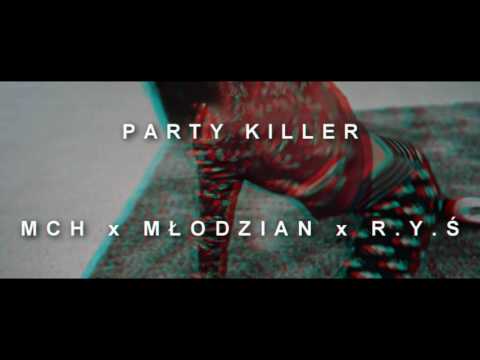 MCH x MŁODZIAN "Party Killer" feat. R.Y.Ś