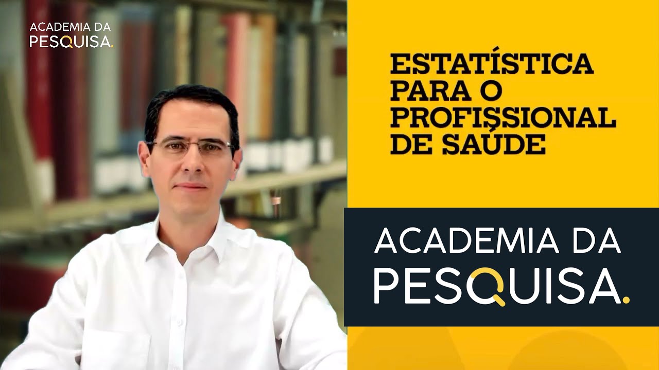 O QUE O PROFISSIONAL DE SAÚDE DEVE SABER DE ESTATÍSTICA PARA LEITURA DO ARTIGO CIENTÍFICO