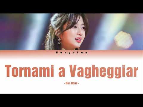 Bae Rona - Tornami a vagheggiar - Seoho Park (Lyrics)