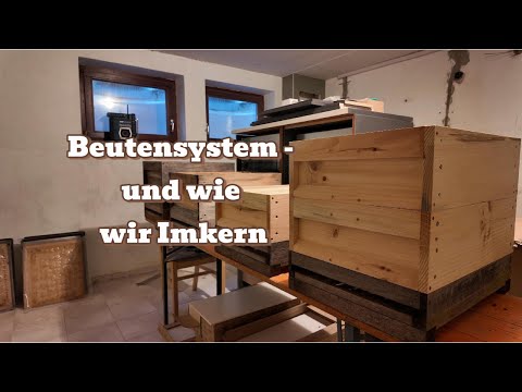 Beutensysteme - und wie wir Imkern