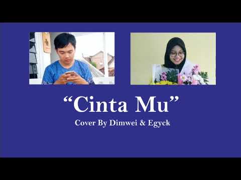 Dygta Feat Ira - Cintamu (Cover By Dimwei & Egyck)