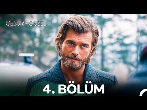 Cesur ve Güzel 4. Bölüm