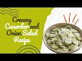 Creamy Cucumber and Onion Salad Recipe - How to Make Real, Southern Creamy Cucumber Salad