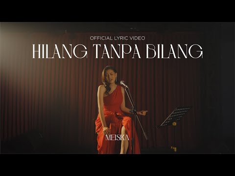 Meiska - Hilang Tanpa Bilang (Official Lyric Video)