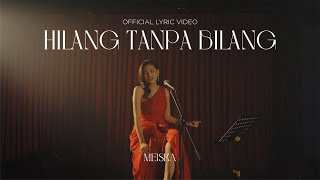 Download lagu Meiska Hilang Tanpa Bilang... mp3