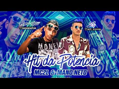 Mc 2L & mano neto hit da potência (musica nova)