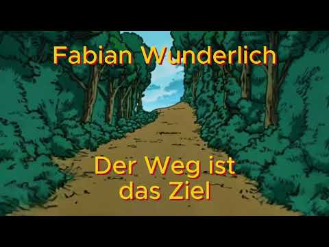 Fabian Wunderlich - Der Weg ist das Ziel