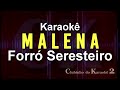Forró Seresteiro Malena Bartô Galeno Karaokê