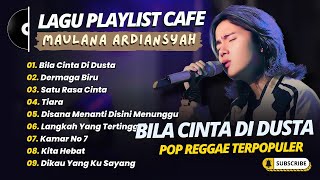 Download lagu Maulana Ardiansyah - BILA CINTA DI DUSTA - DERMAGA BIRU || POP SKA REGGAE MINANG TERPOPULER 2026 mp3