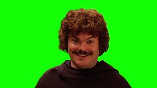Nacho Libre "my life is good" green screen