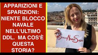 APPARIZIONI E SPARIZIONI: NIENTE BLOCCO NAVALE NELL'ULTIMO DDL.  MA COS'È QUESTA STORIA?