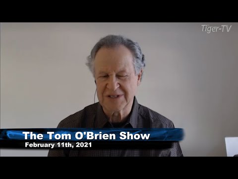 February 11th, Tom O'Brien Show on TFNN - 2021