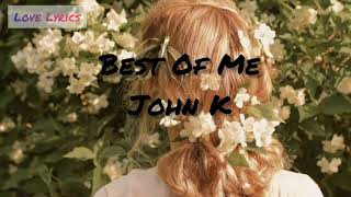 JOHN.K - Best Of Me