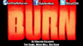 The Game - Burn (Remix) [Ft. Meek Mill &amp; Big Sean]