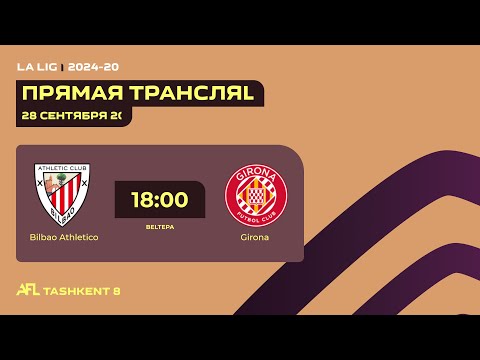 🟠 AFL Spain | La Liga | 3-tur Bilbao Atgletico - Girona