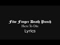 Five Finger Death Punch - Here To Die (Lyrics Video) (HQ)