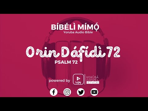 Yoruba Audio Bible - Orin Dafidi Kejileladọrin- Psalm 72
