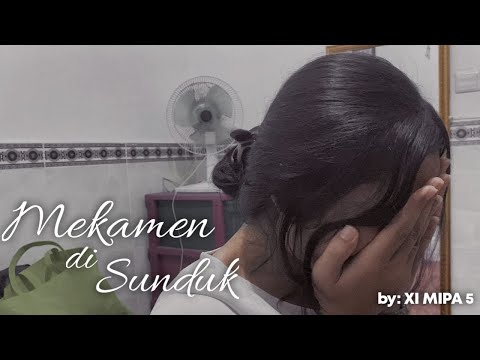MEKAMEN DI SUNDUK. by: XI MIPA 5