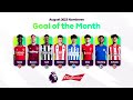 PL Budweiser Goal of the Month August 2023 nominees | Who’s your pick? | KIEA Sports+