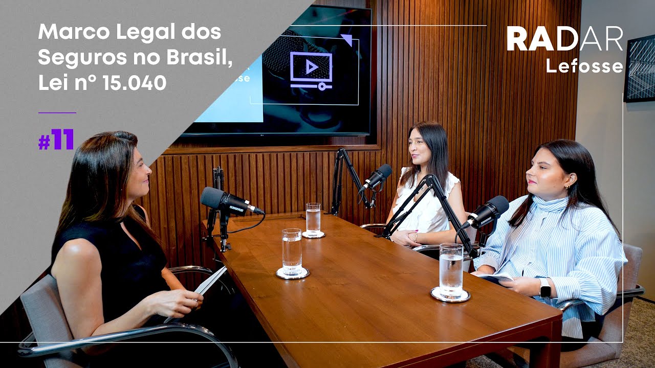Radar Lefosse  #11 - Marco Legal dos Seguros no Brasil, Lei nº 15.040.