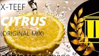X-Teef - Citrus (Original Mix)