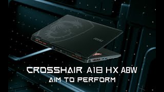 MSI Crosshair A18 HX A8W - Aim to Perform | MSI