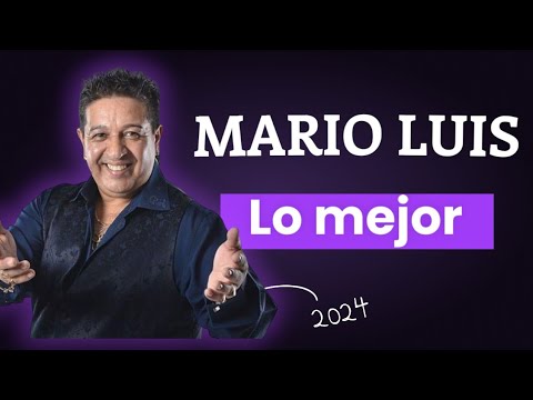 MARIO LUIS ENGANCHADOS 2024 - SUS MEJORES EXITOS