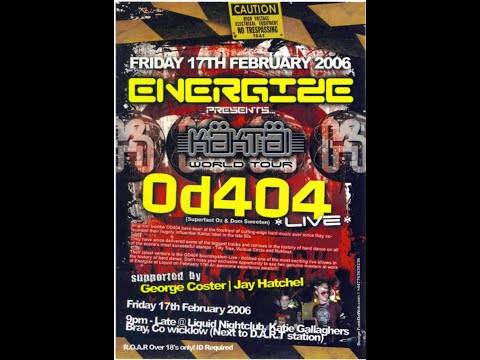 OD404 Live at Energize  17/2/2006