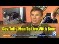 Stupid Government Tells Man He Has To Let Giant Bear Live In His Basement