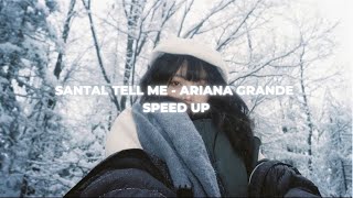 Download lagu Santa tell me - Ariana Grande | speed up 1x mp3
