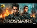 Crossfire Hindi Full Movie Tiger Shroff Rakul Preet Singh Action Thriller 2025