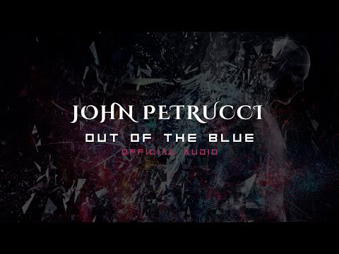 John Petrucci - Out Of The Blue (Official Audio)