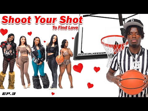 Shoot Your Shot To Find Love! Ep. 3