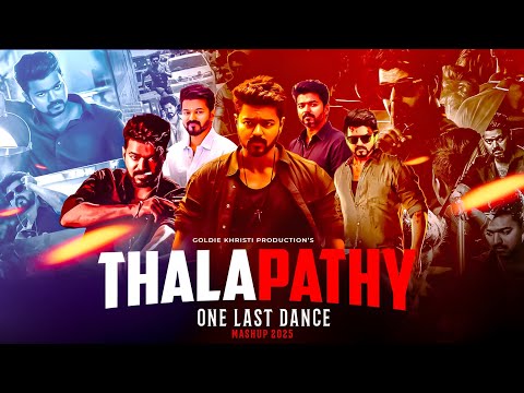 THALAPATHY KACHERI : One Last Dance | Epic Mass Mashup 2025 | Goldie Khristi
